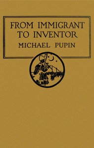 From Immigrant to Inventor by Michael Pupin