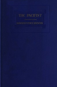 The Pacifist, and other poems by Howard Futhey Brinton