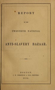 Report of the Twentieth National Anti-Slavery Bazaar by A. W. Weston