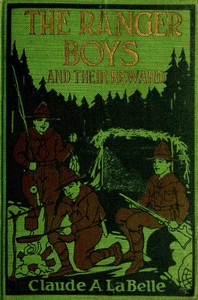The Ranger Boys and Their Reward by Claude A. LaBelle
