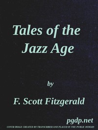 Tales of the Jazz Age by F. Scott (Francis Scott) Fitzgerald
