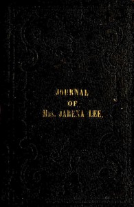 Religious Experience and Journal of Mrs. Jarena Lee
Giving an Account of Her Call to Preach the Gospel by Jarena Lee