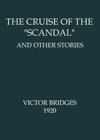 The Cruise of the "Scandal", and other stories by Victor Bridges