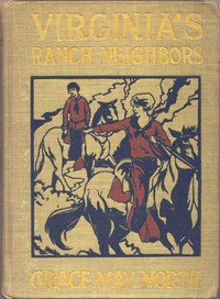 Virginia's Ranch Neighbors by Grace May North