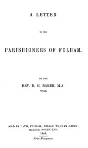 A Letter to the Parishioners of Fulham by R. G. (Robert George) Baker