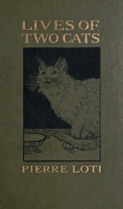Lives of Two Cats by Pierre Loti