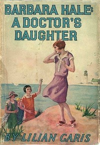 Barbara Hale: A Doctor's Daughter by Lilian Garis