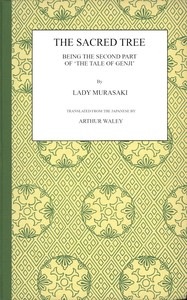 The Sacred Tree: Being the Second Part of 'The Tale of Genji' by Murasaki Shikibu