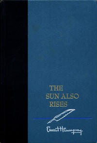 The Sun Also Rises by Ernest Hemingway
