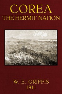 Corea: The Hermit Nation by William Elliot Griffis