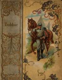 "Bobbie", a Story of the Confederacy by Kate Langley Bosher