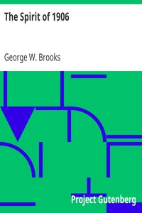 The Spirit of 1906 by George W. Brooks
