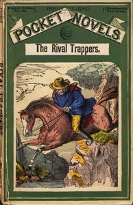 The Rival Trappers: or, Old Pegs, The Mountaineer by Albert W. Aiken