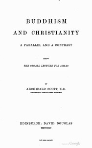 Buddhism and Christianity: A Parallel and a Contrast by Archibald Scott