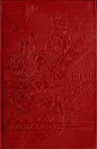 Elsie and the Raymonds by Martha Finley