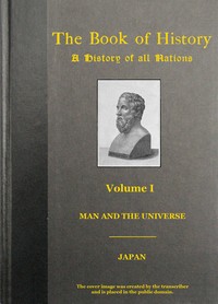The Book of History (Vol. 1 of 18)
A History of All Nations from the Earliest Times to the Present by Various