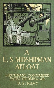 A United States Midshipman Afloat by Yates Stirling