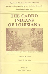 The Caddo Indians of Louisiana by Clarence H. Webb