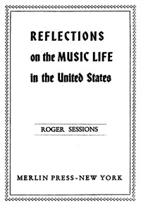 Reflections on the Music Life in the United States by Roger Sessions