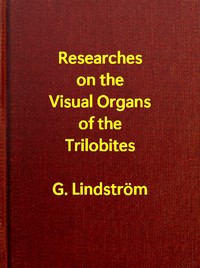 Researches on the Visual Organs of the Trilobites by Gustaf Lindström