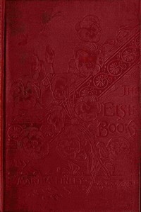 Elsie's Friends at Woodburn by Martha Finley