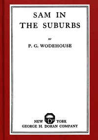 Sam in the Suburbs by P. G. (Pelham Grenville) Wodehouse