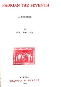 Hadrian the Seventh by Frederick Rolfe