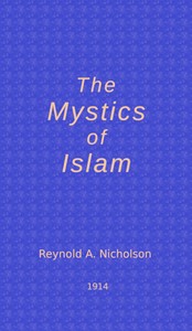 The Mystics of Islam by Reynold Alleyne Nicholson