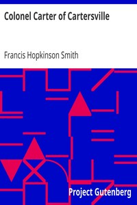 Colonel Carter of Cartersville by Francis Hopkinson Smith