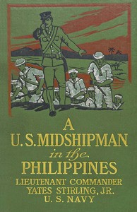 A United States Midshipman in the Philippines by Yates Stirling