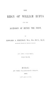 The Reign of William Rufus and the Accession of Henry the First, Volume 2 (of 2) by Edward A. (Edward Augustus) Freeman