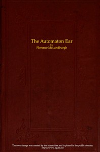 The Automaton Ear, and Other Sketches by Florence McLandburgh