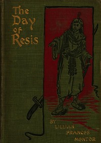 The Day of Resis by Lillian Frances Mentor