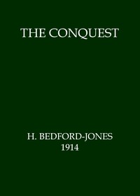 The Conquest by H. (Henry) Bedford-Jones