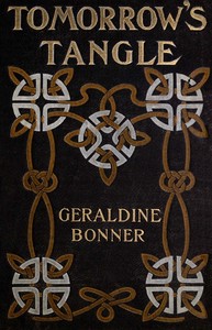 Tomorrow's tangle by Geraldine Bonner