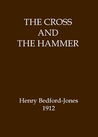 The Cross and the Hammer: A Tale of the Days of the Vikings by H. (Henry) Bedford-Jones