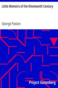 Little Memoirs of the Nineteenth Century by George Paston