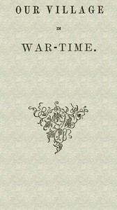 Our Village in War-time by S. T. (Sarah Towne) Martyn