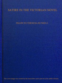 Satire in the Victorian novel by Frances Theresa Russell