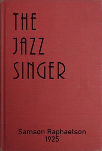 The Jazz Singer by Samson Raphaelson