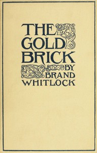 The Gold Brick by Brand Whitlock
