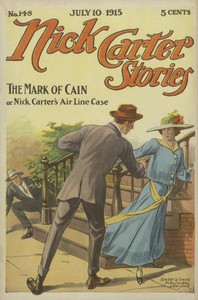 Nick Carter Stories No. 148, July 10, 1915; The Mark of Cain; or, Nick Carter's Air-line Case by Nicholas (House name) Carter