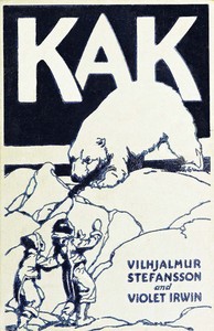 Kak, the Copper Eskimo by Vilhjalmur Stefansson
