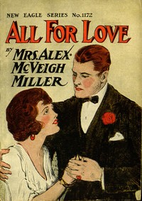 All for Love; or, Her Heart's Sacrifice by Alex. McVeigh Miller
