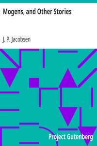 Mogens, and Other Stories by J. P. (Jens Peter) Jacobsen