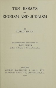 Ten Essays on Zionism and Judaism by Ahad Ha'am