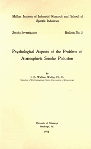 Psychological Aspects of the Problem of Atmospheric Smoke Pollution by J. E. Wallace (John Edward Wallace) Wallin