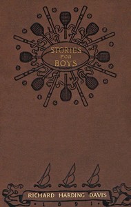 Stories for Boys by Richard Harding Davis