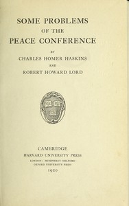 Some Problems of the Peace Conference by Charles Homer Haskins