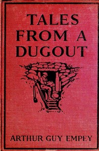 Tales from a Dugout by Arthur Guy Empey